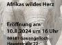 Fotografien von Barbara Reeder „Afrika wildes Herz“